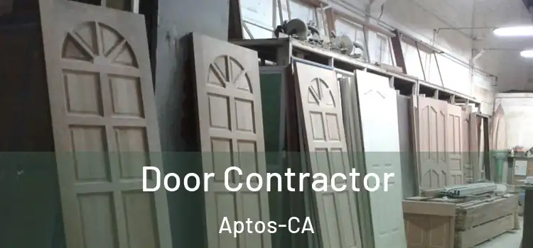  Door Contractor Aptos-CA